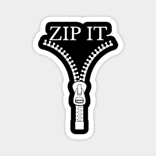 Zip it funny Lift it up Magnet