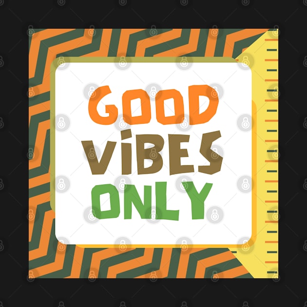 Good Vibes Only by TheSoldierOfFortune