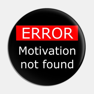 Error Motivation Not Found Pin