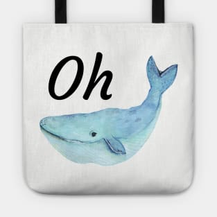 Punny Funny Oh Whale shirt Tote