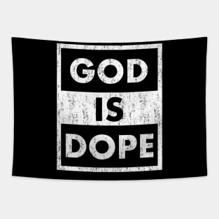 GOD IS DOPE , Christian Faith , Jesus , Believer Tapestry