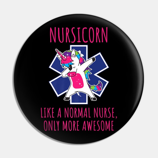 Dabbing Unicorn Nursicorn Like A Normal Nurse Pin by Namio