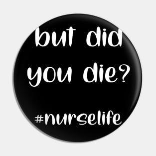 but did you die mom life funny sayings gift idea Pin