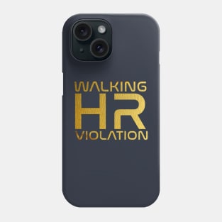 Hr Manager // Walking HR Violation Gold Phone Case