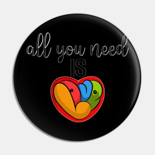 All We Need Is Love Pin