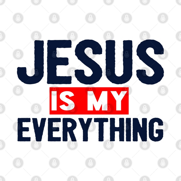 Jesus Is My Everything by Happy - Design