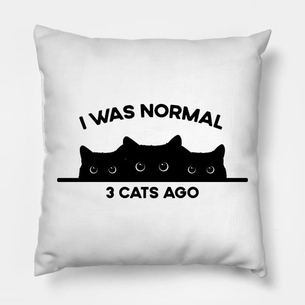 I was normal three cats ago - funny saying black cat Pillow by TeeTypo