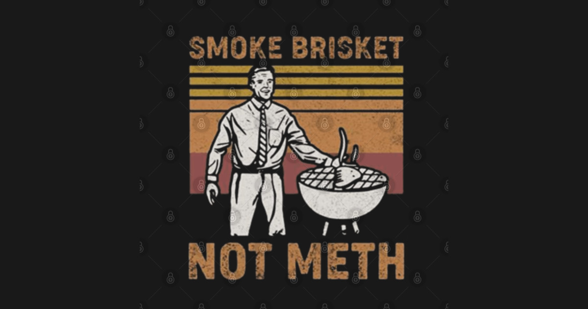 smoke brisket not meth funny bbq quote Smoke Brisket Not Meth Mask