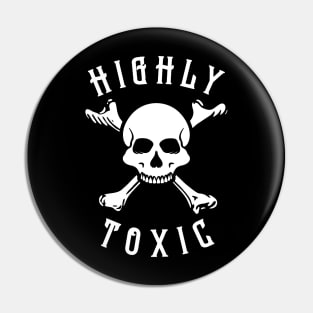 Highly Toxic Skull Crossbones Pin