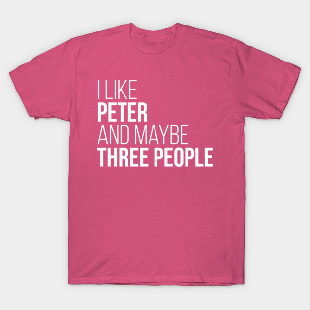 Discover Peter Name - Peter Name - T-Shirt