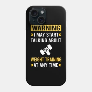 Warning Weight Training Phone Case