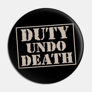 #duty undo death Pin