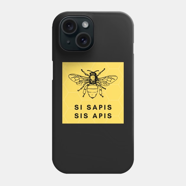 Si sapis, sis apis Phone Case by ResGerendae