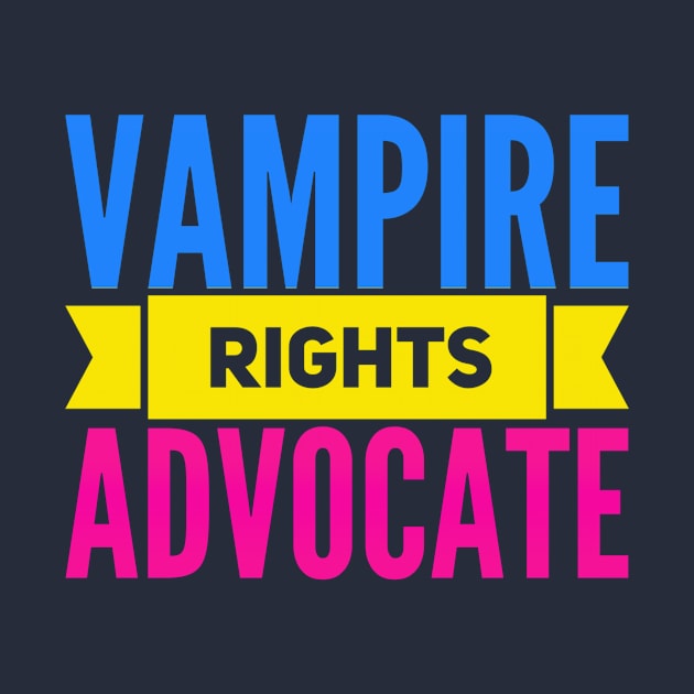 VAMPIRE RIGHTS ADVOCATE by NerdPancake