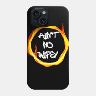 Ain't No Wifey Phone Case