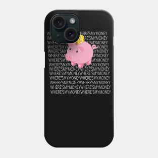 CUTE PIG MY MONEY Phone Case