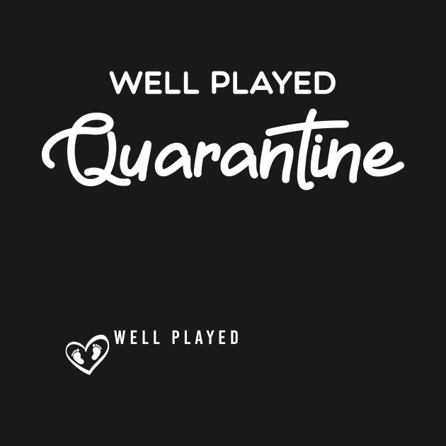 Well Played Quarantine Announcement Pregnancy by Tee-quotes 