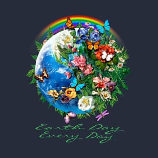 Earth Day Every Day T-Shirt