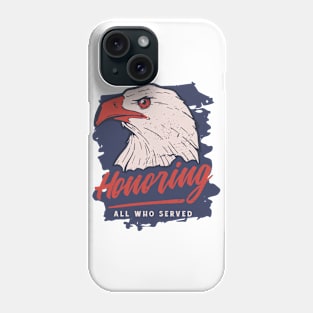 Honoring Those Who Served Phone Case