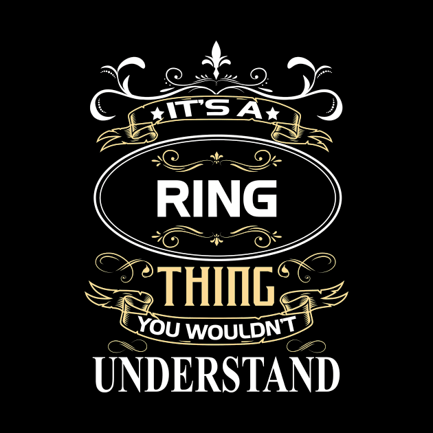Ring Name Shirt It's A Ring Thing You Wouldn't Understand by Sparkle Ontani