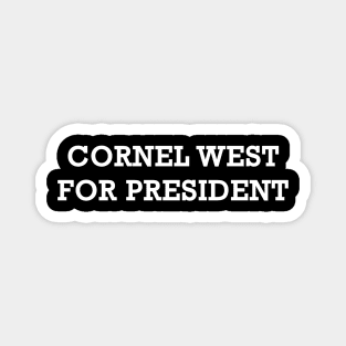 cornel west for president Magnet