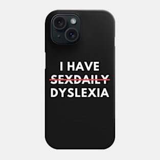 I Have Sex Daily Phone Case