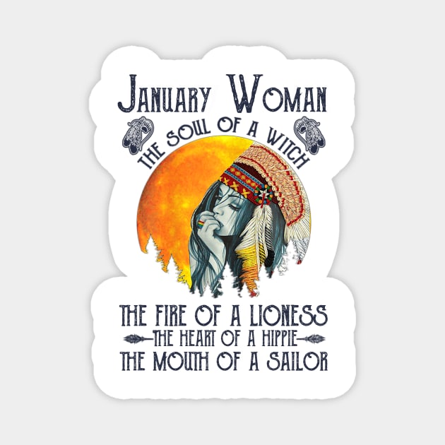 January Woman The Soul Of A Witch Girl Native American Birthday Magnet by cobiepacior