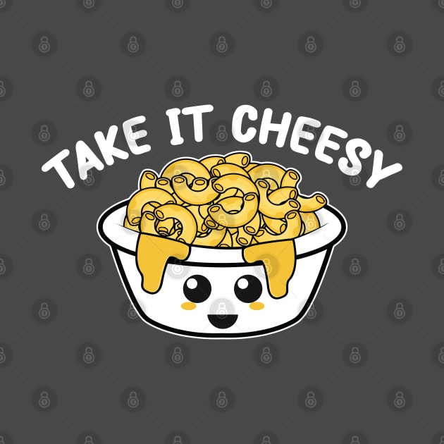 kawaii mac and cheese pun : Take it Cheesy by Mr. Bdj