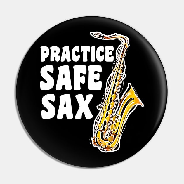 Practice Safe Sax Pin by Suprise MF