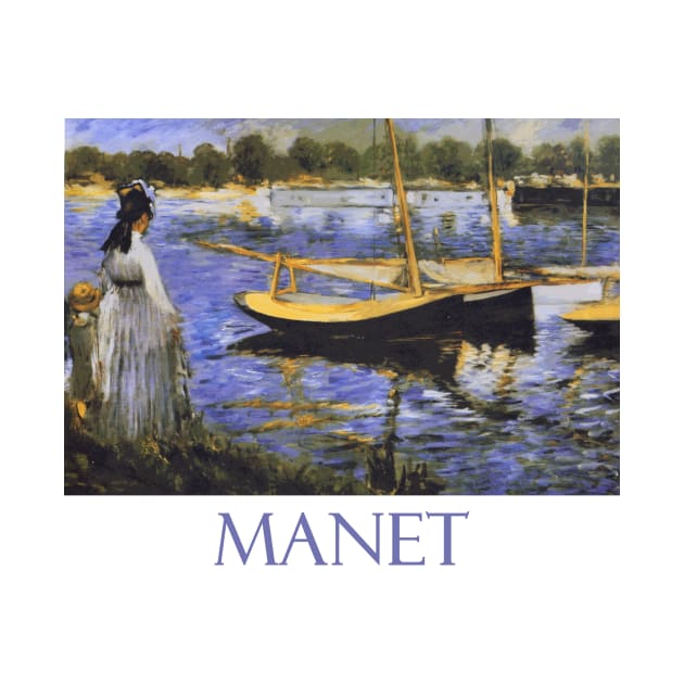 The Seine at Argenteuil by Edouard Manet by Naves