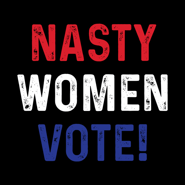 Nasty Women Vote Version 01 by machmigo