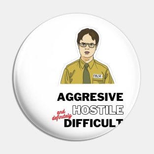 Aggresive Hostile Difficult Pin