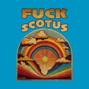 FUCK SCOTUS T-Shirt