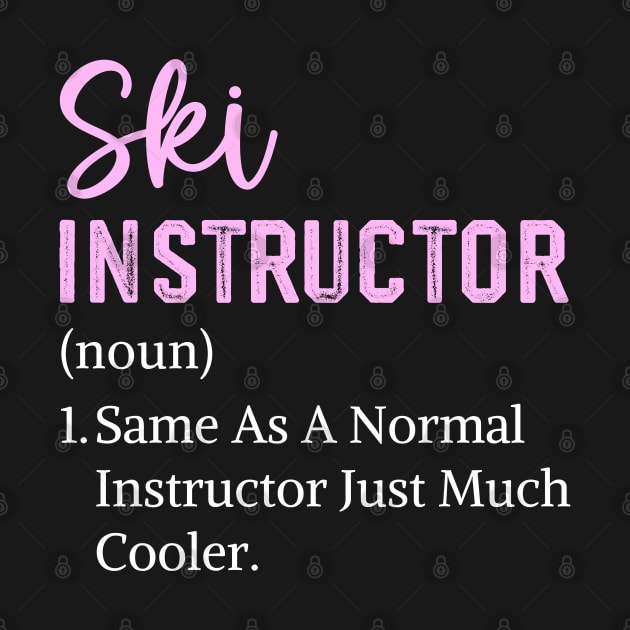 Funny Saying Ski Instructor Mom Skiing Ski Teacher by Printopedy