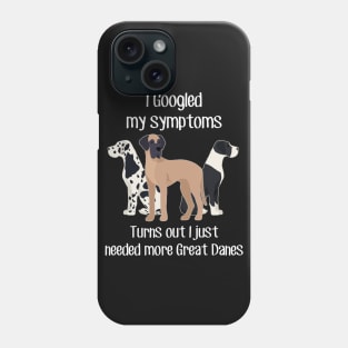 Need More Great Danes Phone Case