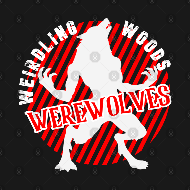 Weirdling Woods Werewolves by Weird Darkness