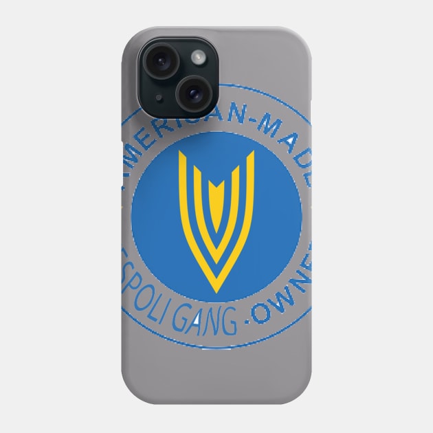 American Made, Vespoli Gang Owned Phone Case by OliVespoligGang