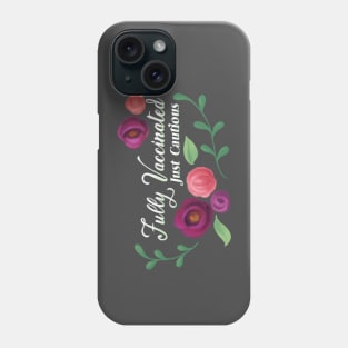 Fully Vaccinated - Purple Flowers Phone Case