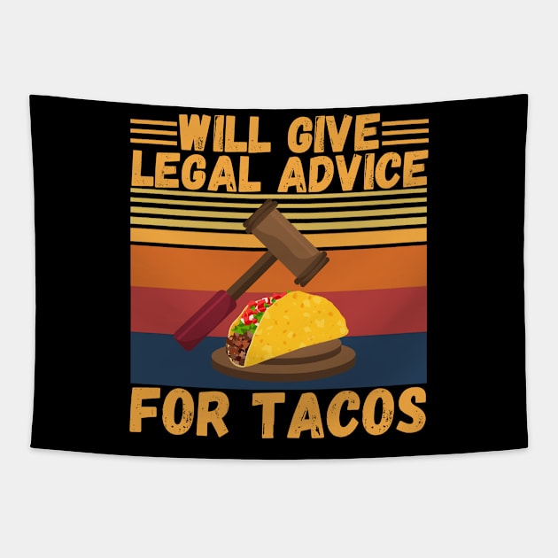 Will give legal advice for tacos Tapestry by JustBeSatisfied