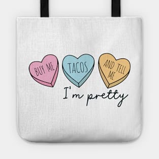 BUY ME TACOS AND TELL ME I'M PRETTY Tote