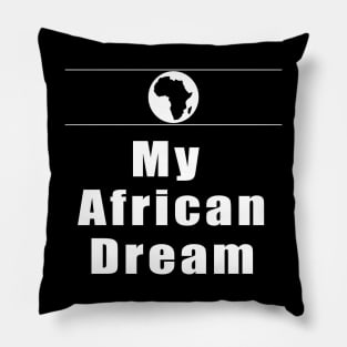 My African dream Pillow