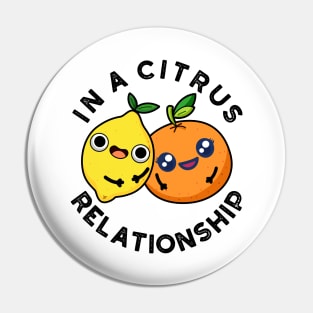 In A Citrus Relationship Cute Fruit Pun Pin