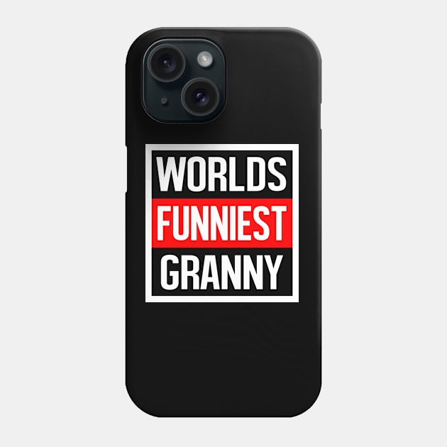 Worlds Funniest Granny Phone Case by familycuteycom