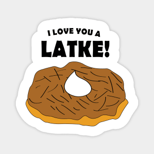 I Love You A Latke! Magnet