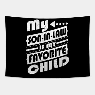 My Son In Law Is My Favorite Child Funny Retro Vintage Tapestry