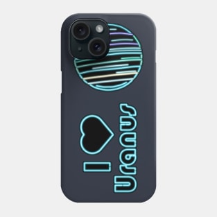 Electric Solar System I Heart Uranus Phone Case