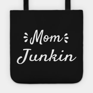 Mom Junkin , vintage lover , Gone Pickin, Junk Queen, Junking lover, Yard sale, Thrifting Tee ,Farmhouse style,Vintage,Farm Life Tote