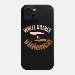 White silence is violence, black white equal Phone Case