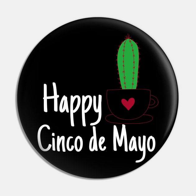 Happy Cinco de Mayo Pin by crazytshirtstore