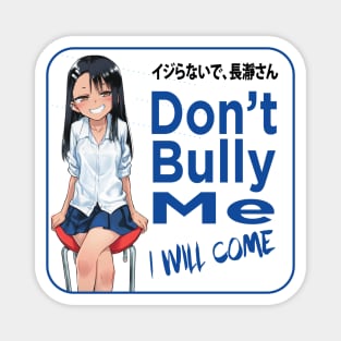 Don't bully me Ver.3 Magnet